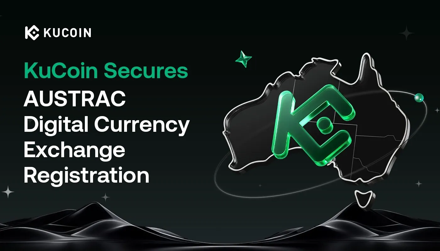 KuCoin Secures AUSTRAC Digital Currency Exchange Registration, Enhances Fiat Access for Australian Users