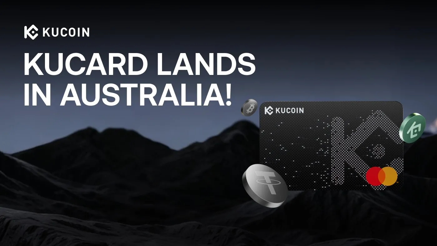 KuCoin Launches KuCard on Mastercard's Global Network in Australia, Advancing Real-World Crypto Payments